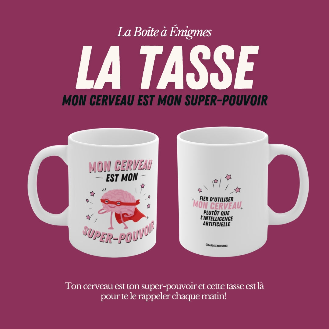 La Tasse : Mon cerveau est mon super-pouvoir