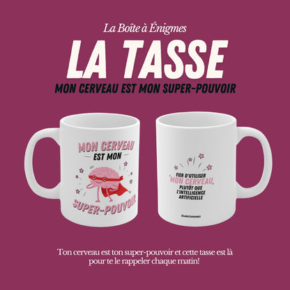 La Tasse : Mon cerveau est mon super-pouvoir